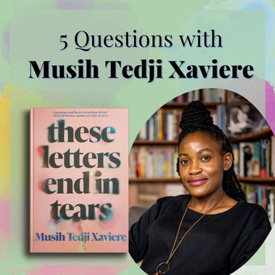 Who is Musih Tedji Xaviere? 5 Questions With These Letters End in Tears Author